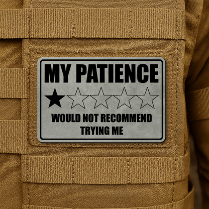 My Patience Is Thin Morale Patch 2"x3" Hook & Loop | Made in USA - LoneStar Adhesive