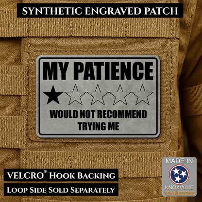 My Patience Is Thin Morale Patch 2"x3" Hook & Loop | Made in USA - LoneStar Adhesive