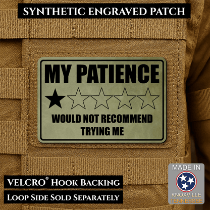 My Patience Is Thin Morale Patch 2"x3" Hook & Loop | Made in USA - LoneStar Adhesive