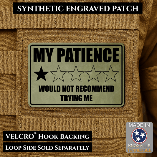 My Patience Is Thin Morale Patch 2"x3" Hook & Loop | Made in USA - LoneStar Adhesive