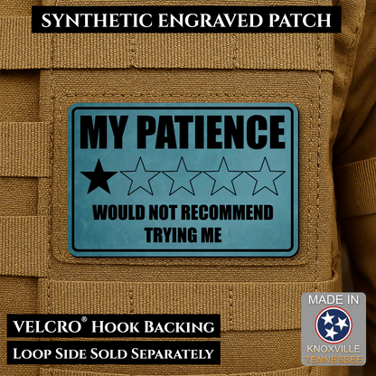 My Patience Is Thin Morale Patch 2"x3" Hook & Loop | Made in USA - LoneStar Adhesive