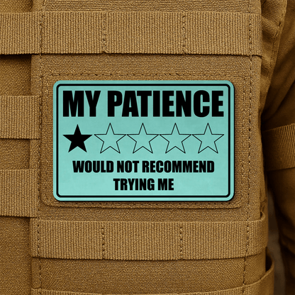 My Patience Is Thin Morale Patch 2"x3" Hook & Loop | Made in USA - LoneStar Adhesive