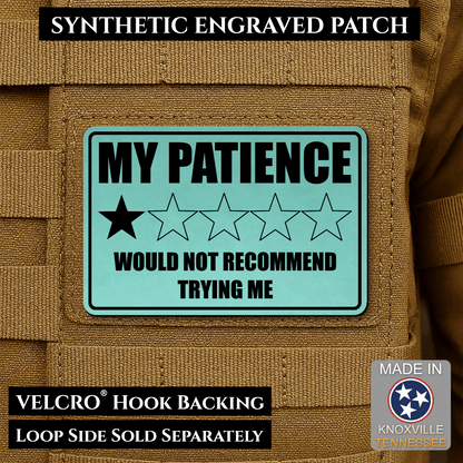 My Patience Is Thin Morale Patch 2"x3" Hook & Loop | Made in USA - LoneStar Adhesive