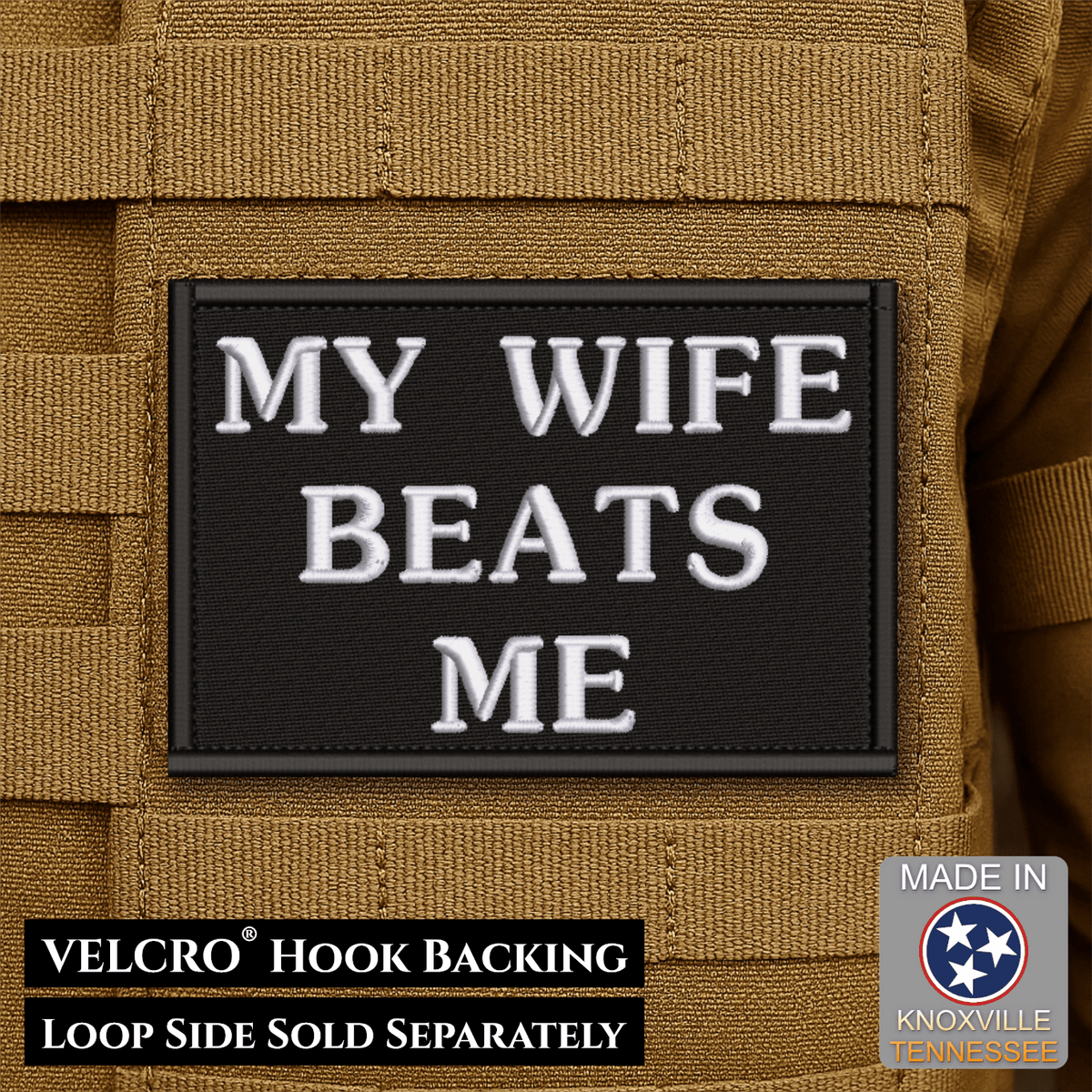 My Wife Beats Me Funny Embroidered Morale Patch, 2x3" | VELCRO® Brand Hook Backing - #LoneStar Adhesive#