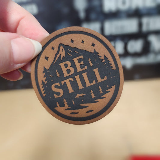 Nature Inspired Be Still (Rawhide) Engraved Leatherette Hat Patch - MR01 - LoneStar Adhesive