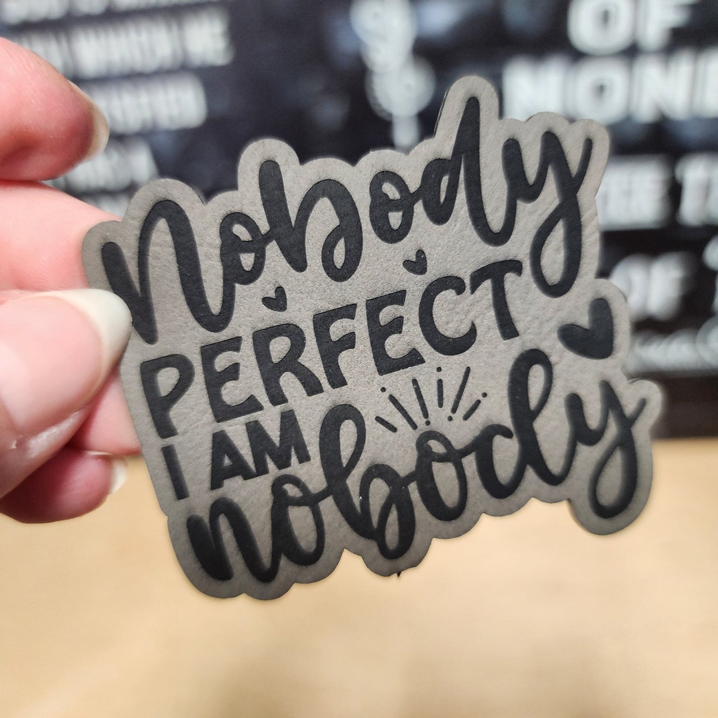 Nobodys Perfect (Grey) Engraved Leatherette Hat Patch - MR01 - LoneStar Adhesive