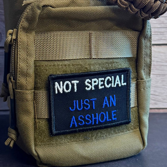 Not Special, Just An Asshole Funny Morale Patch | Made in USA | VELCRO® Brand Hook Backing - LoneStar Adhesive