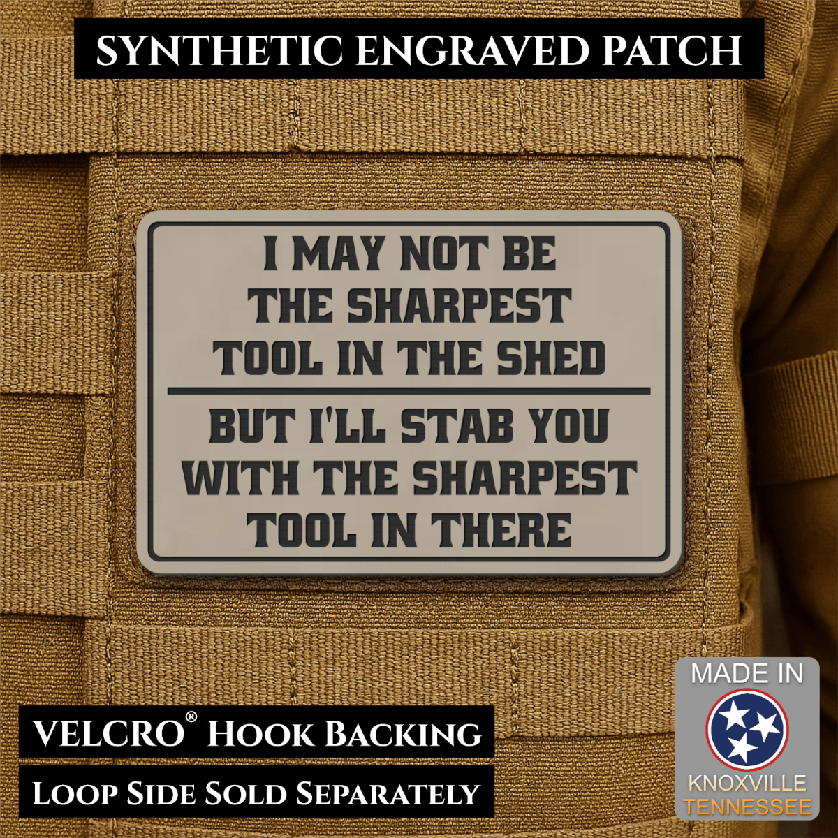 Front design and hook backing of Not The Sharpest Tool In The Shed patch in sand (light tan)