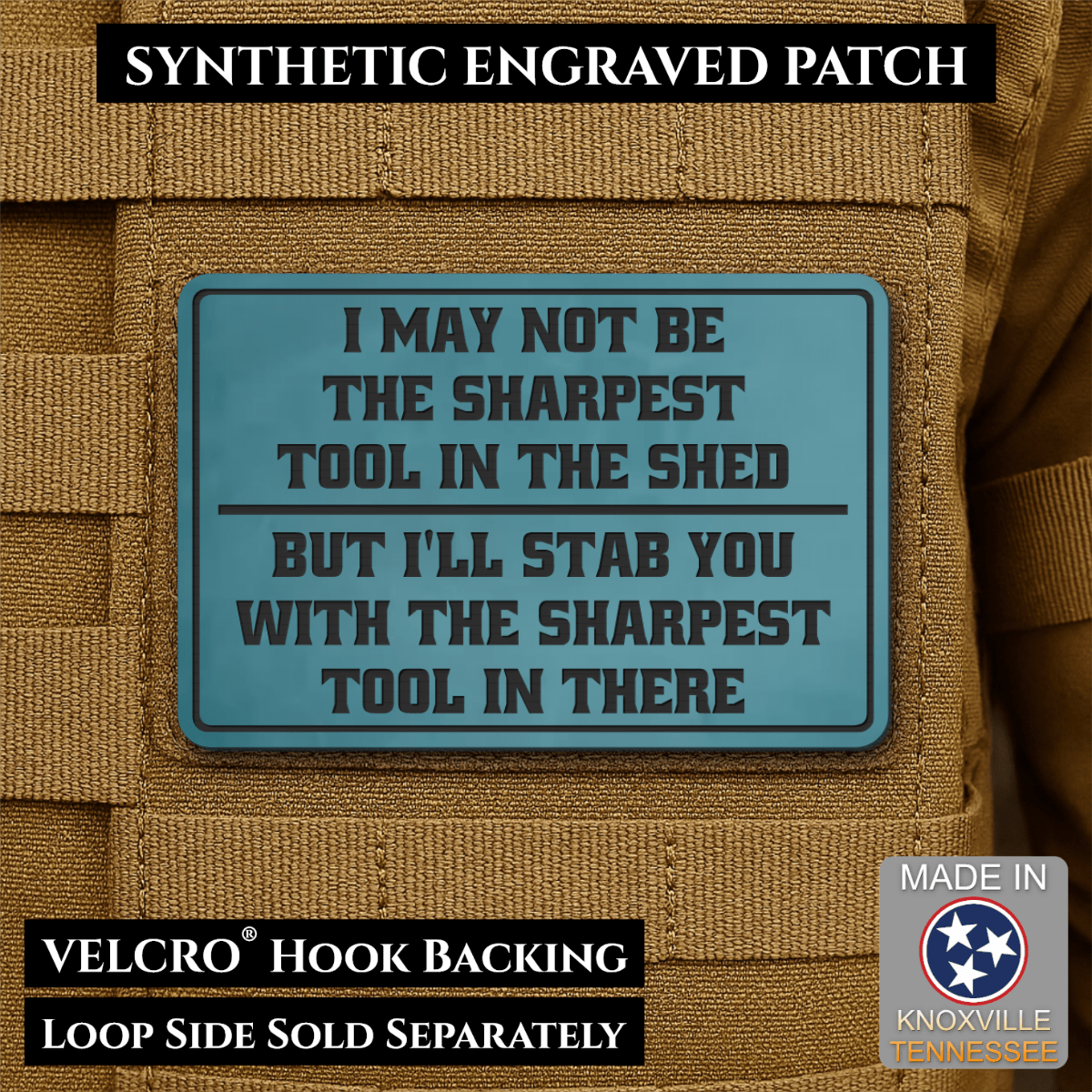 Front design and hook backing of Not The Sharpest Tool In The Shed patch in topaz blue