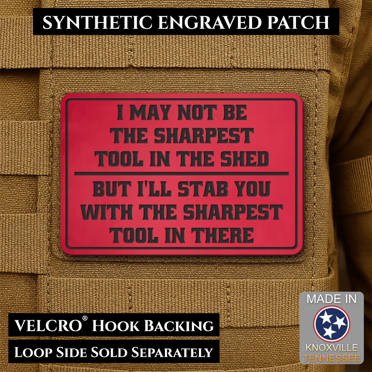 Front design and hook backing of Not The Sharpest Tool In The Shed patch in red