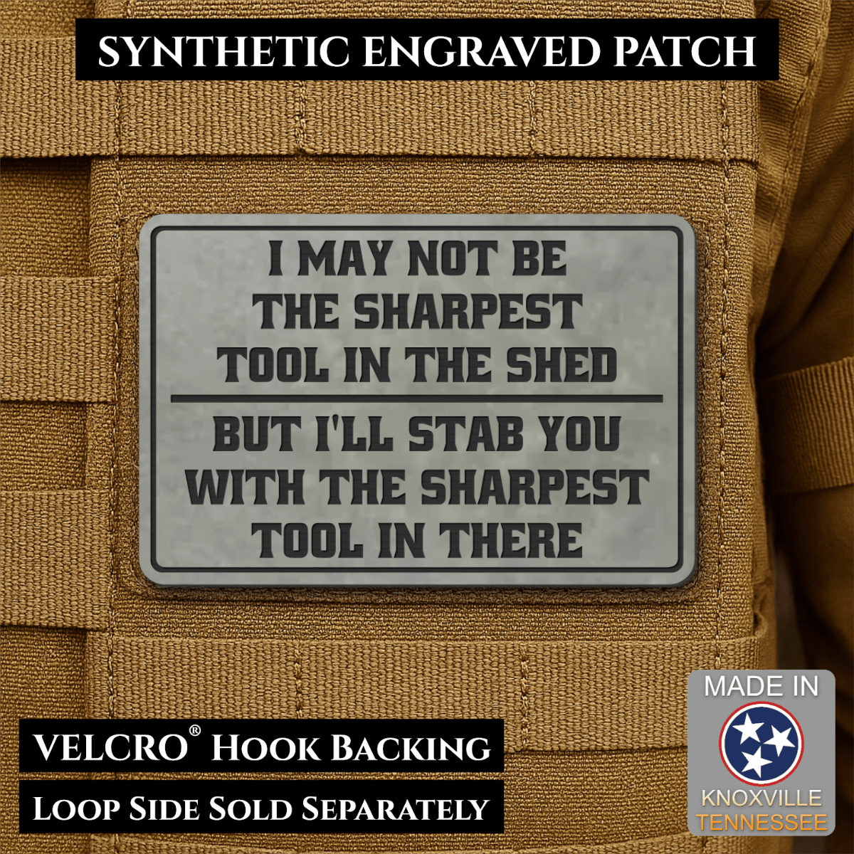 Front design and hook backing of Not The Sharpest Tool In The Shed patch in flint gray