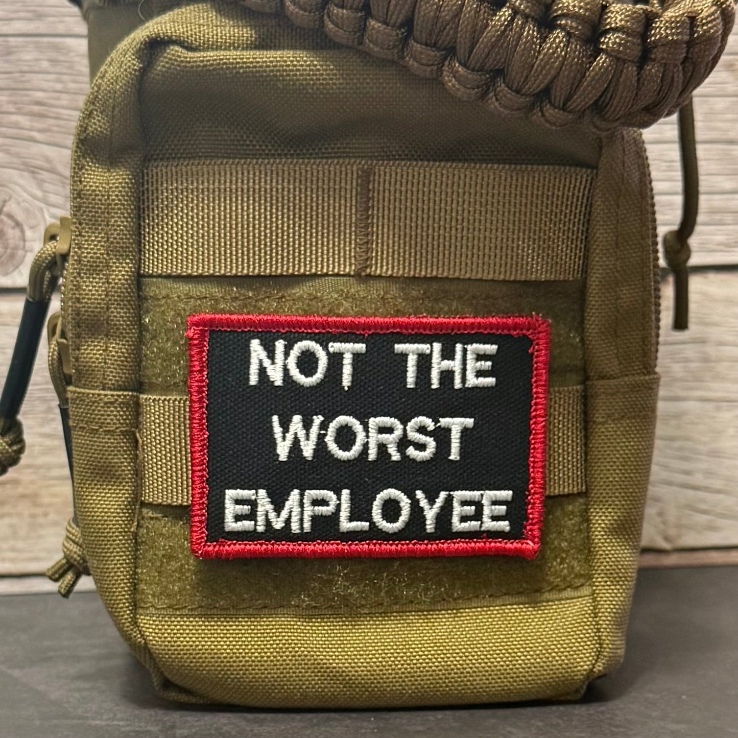 Not The Worst Employee Funny Morale Patch, 2x3" | Made in USA | VELCRO® Brand Hook Backing - LoneStar Adhesive