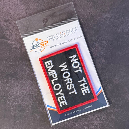 Not The Worst Employee Funny Morale Patch, 2x3" | Made in USA | VELCRO® Brand Hook Backing - LoneStar Adhesive