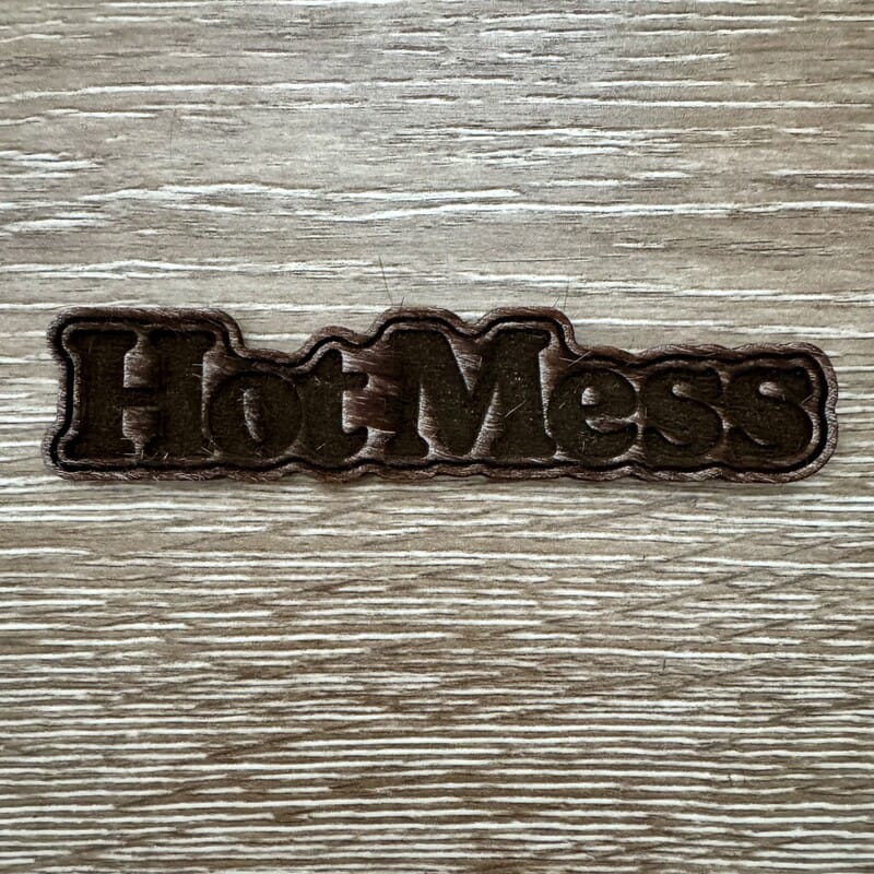 Hot Mess Genuine Cowhide Iron-On Patch