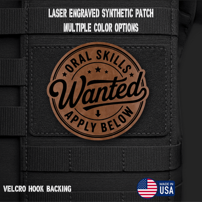 Oral Skills Wanted Morale Patch Funny Morale Patch | Made in USA | VELCRO® Brand Hook Backing - LoneStar Adhesive