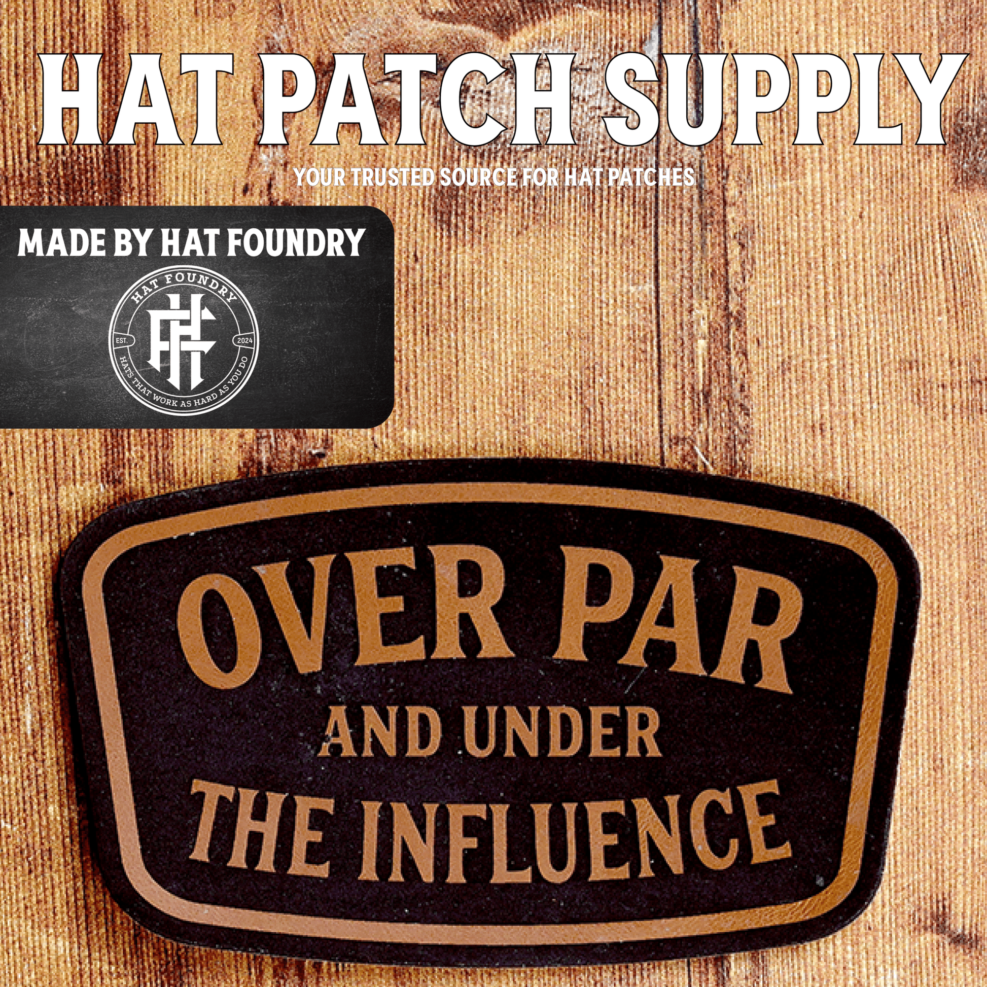 Over Par and Under The Influence Hat Patch - LoneStar Adhesive