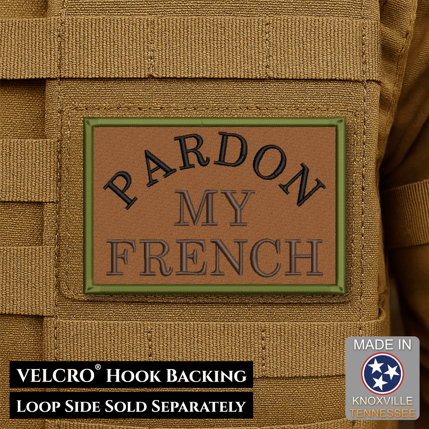 Pardon My French Funny Morale Patch | Made in USA | VELCRO® Brand Hook Backing - LoneStar Adhesive
