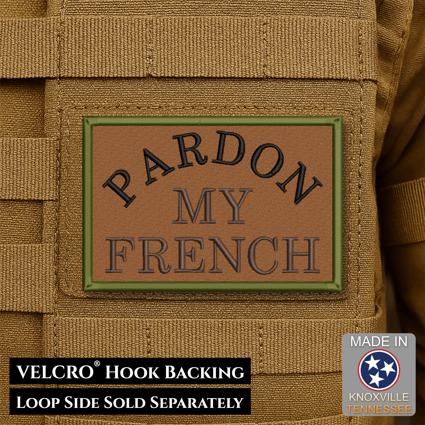 Pardon My French Funny Morale Patch | Made in USA | VELCRO® Brand Hook Backing - LoneStar Adhesive