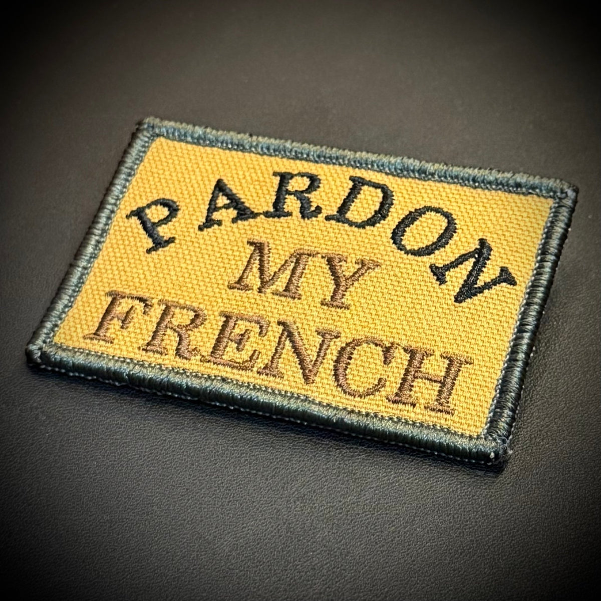 Pardon My French Funny Tactical Embroidered Morale Patch, 2x3" | VELCRO® Brand Hook Backing - #LoneStar Adhesive#