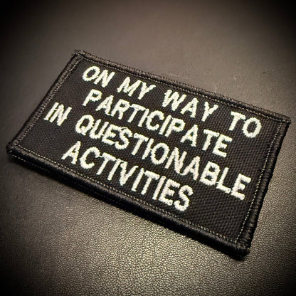 Participate In Questionable Activities Funny Embroidered Morale Patch, 2x3.5" | VELCRO® Brand Hook Backing - #LoneStar Adhesive#