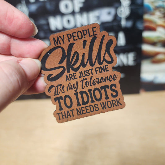 People Skills Need Improvement (Rawhide) Engraved Leatherette Hat Patch - MR01 - LoneStar Adhesive