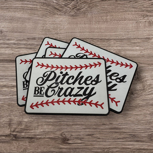 Pitches Be Crazy - UV Printed Patch - LoneStar Adhesive