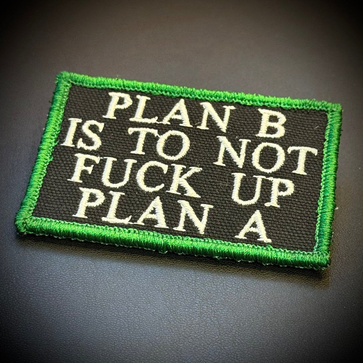 Plan B, Don't Fuck Up Plan A Funny Embroidered Morale Patch, 2x3" | VELCRO® Brand Hook Backing - #LoneStar Adhesive#