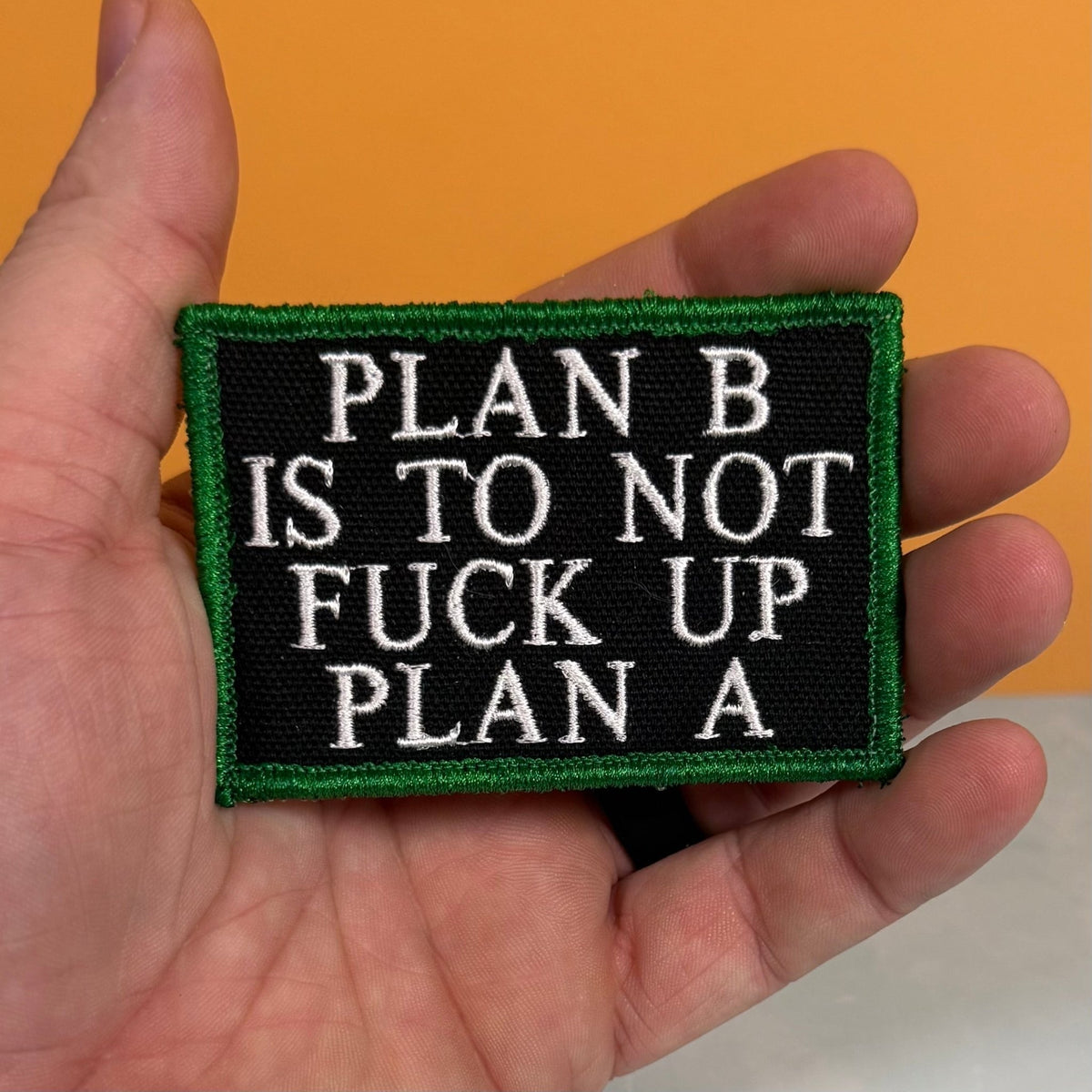 Plan B, Don't Fuck Up Plan A Funny Morale Patch, 2x3" | Made in USA | VELCRO® Brand Hook Backing - LoneStar Adhesive