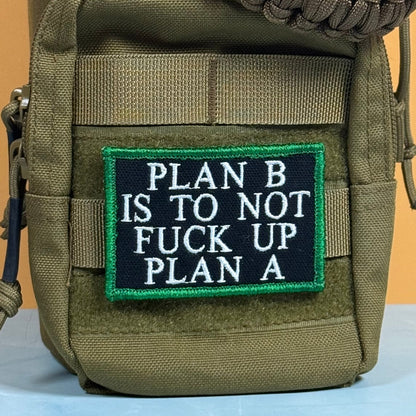 Plan B, Don't Fuck Up Plan A Funny Morale Patch, 2x3" | Made in USA | VELCRO® Brand Hook Backing - LoneStar Adhesive