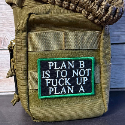 Plan B, Don't Fuck Up Plan A Funny Morale Patch | Made in USA | VELCRO® Brand Hook Backing - LoneStar Adhesive