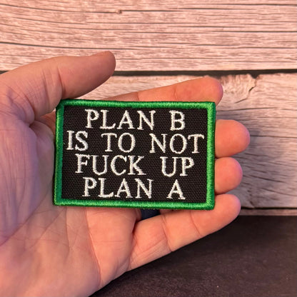 Plan B, Don't Fuck Up Plan A Funny Morale Patch | Made in USA | VELCRO® Brand Hook Backing - LoneStar Adhesive