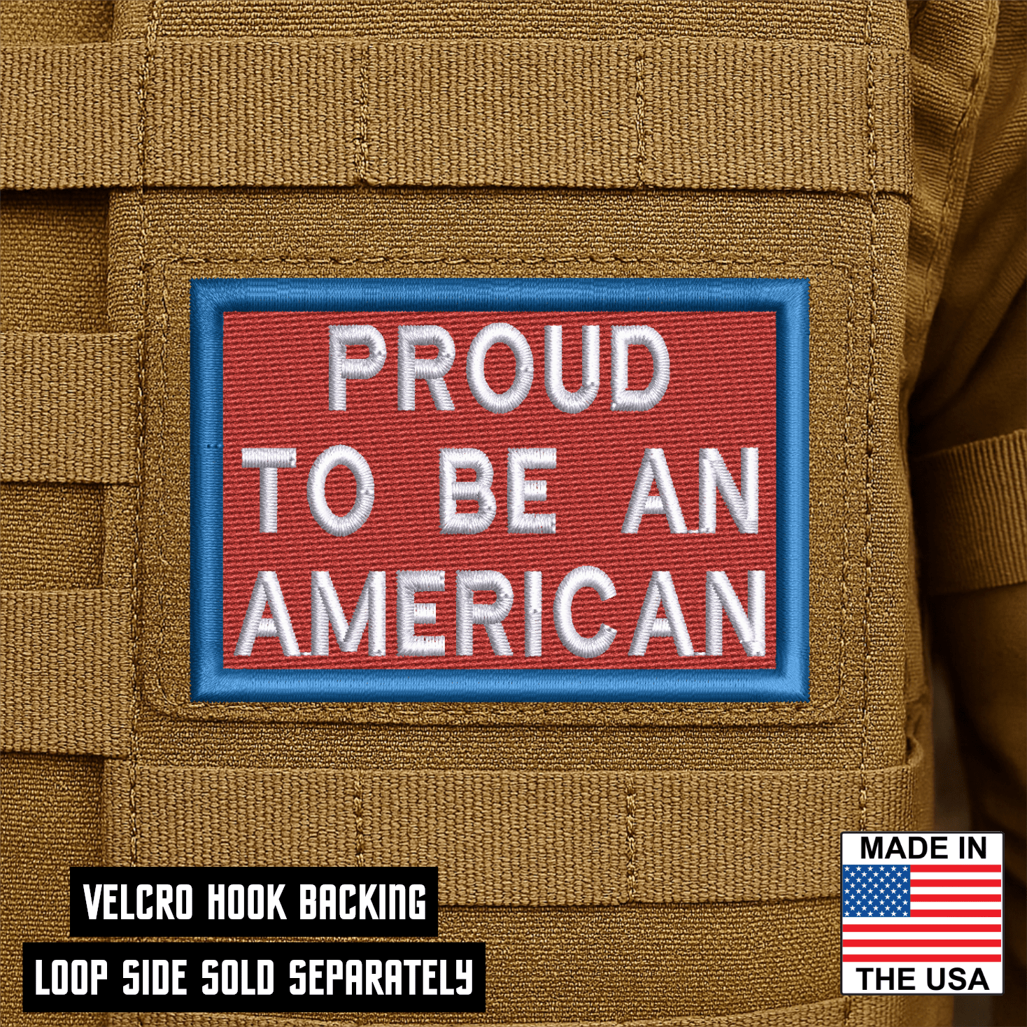 Proud To Be An American Morale Patch 2"x 3" Hook & Loop | Made in USA - LoneStar Adhesive