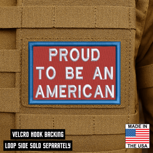Proud To Be An American Morale Patch 2"x 3" Hook & Loop | Made in USA - LoneStar Adhesive