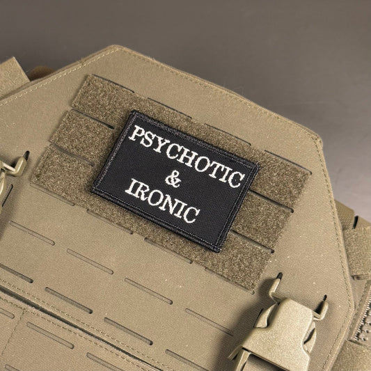 Psychotic and Ironic Funny Morale Patch, 2x3" | Made in USA | VELCRO® Brand Hook Backing - LoneStar Adhesive