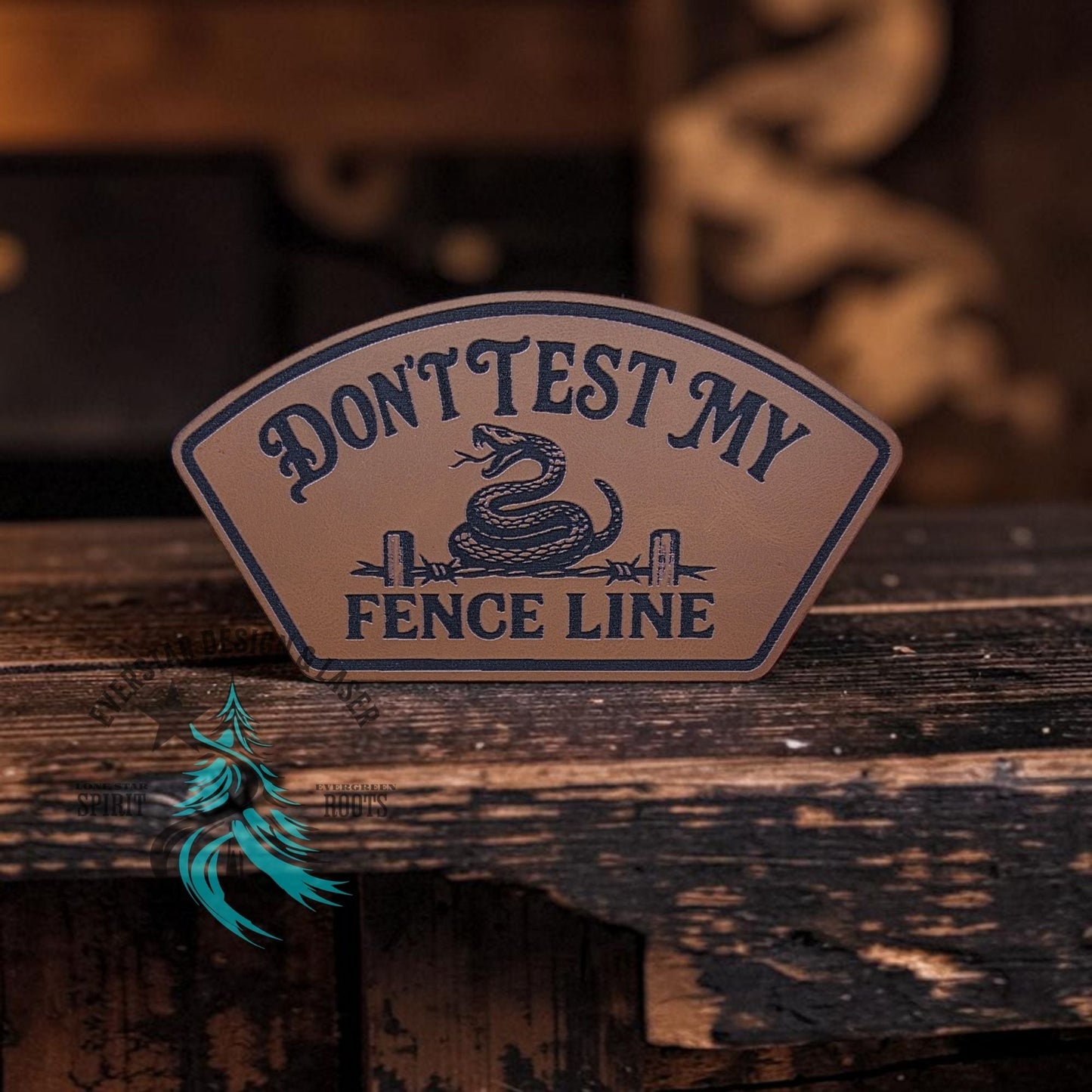 Don’t Test My Fence Line Leather Patch