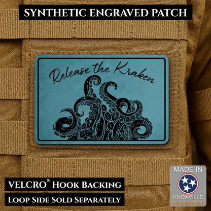 Release the Kraken Funny Morale Patch | Made in USA | VELCRO® Brand Hook Backing - LoneStar Adhesive