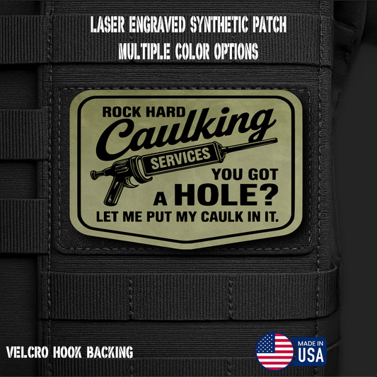 Rock Hard Caulking Services Funny Morale Patch | Made in USA | VELCRO® Brand Hook Backing - LoneStar Adhesive