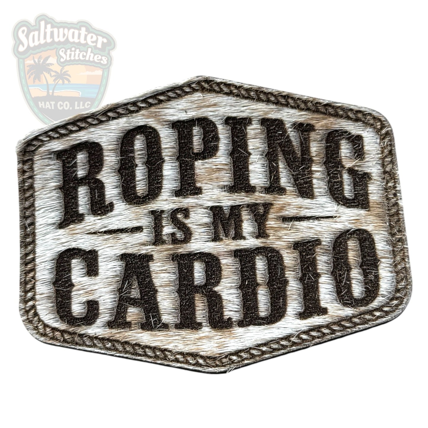 Roping is My Cardio - LoneStar Adhesive