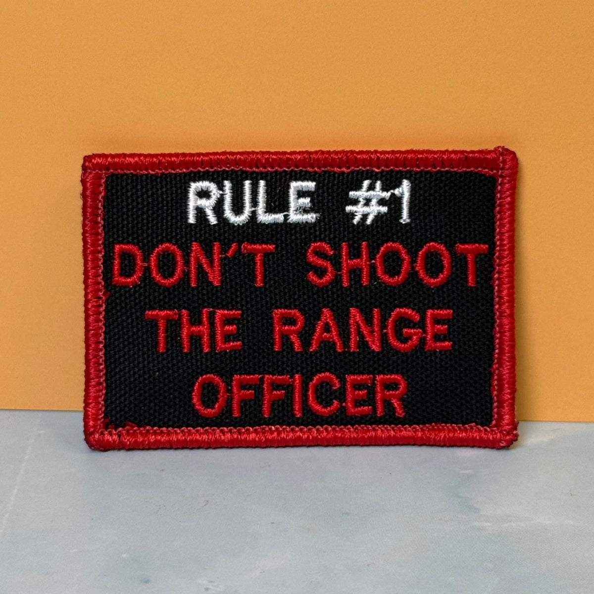 Rule #1 Don't Shoot The Range Officer Embroidered Morale Patch – 2x3" - #LoneStar Adhesive#