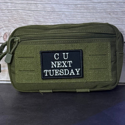 See You Next Tuesday Funny Morale Patch, 2x3" | Made in USA | VELCRO® Brand Hook Backing - LoneStar Adhesive