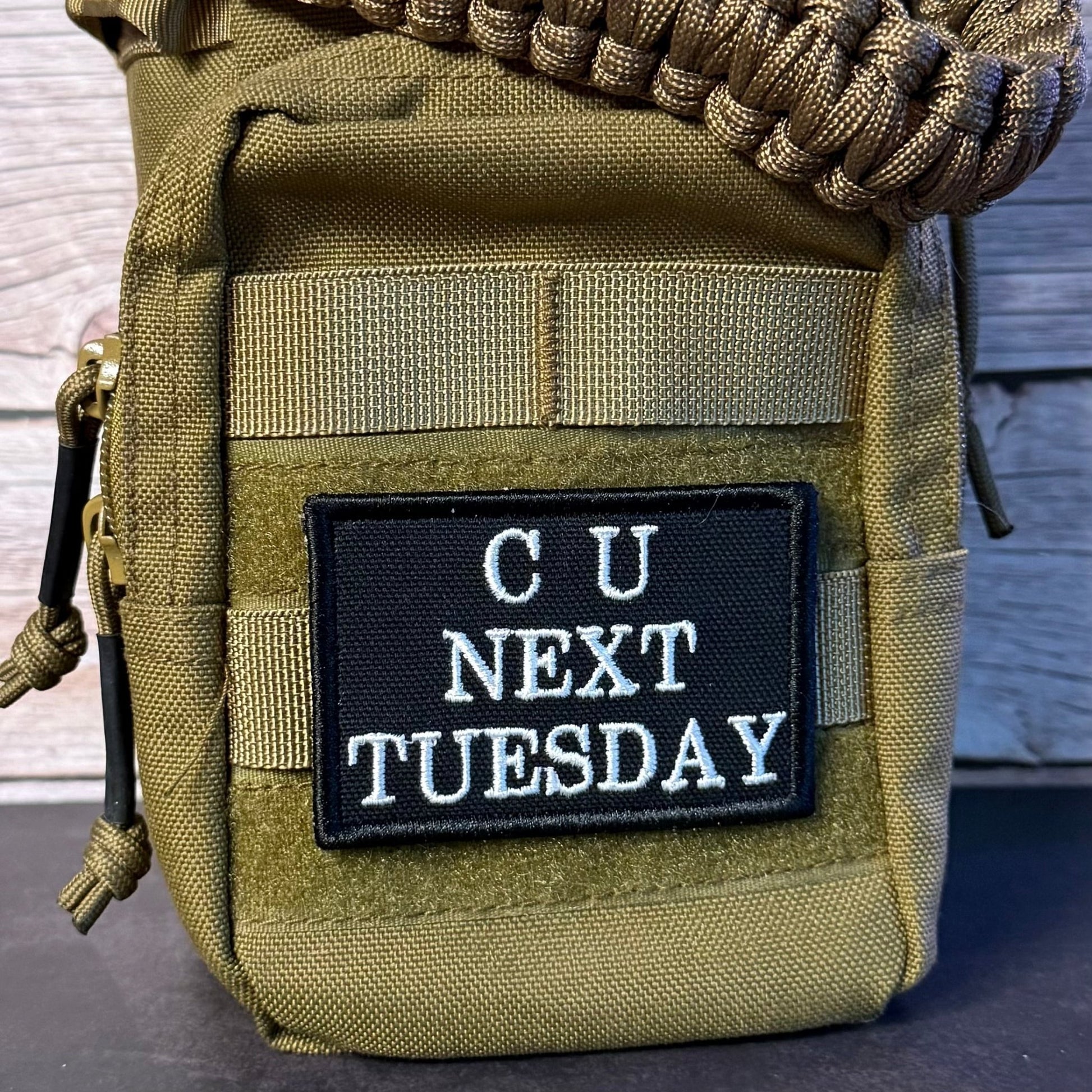See You Next Tuesday Funny Morale Patch | Made in USA | VELCRO® Brand Hook Backing - LoneStar Adhesive
