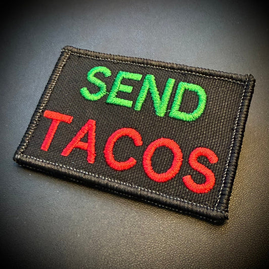 Send Tacos Funny Embroidered Morale Patch, 2x3" | VELCRO® Brand Hook Backing - #LoneStar Adhesive#