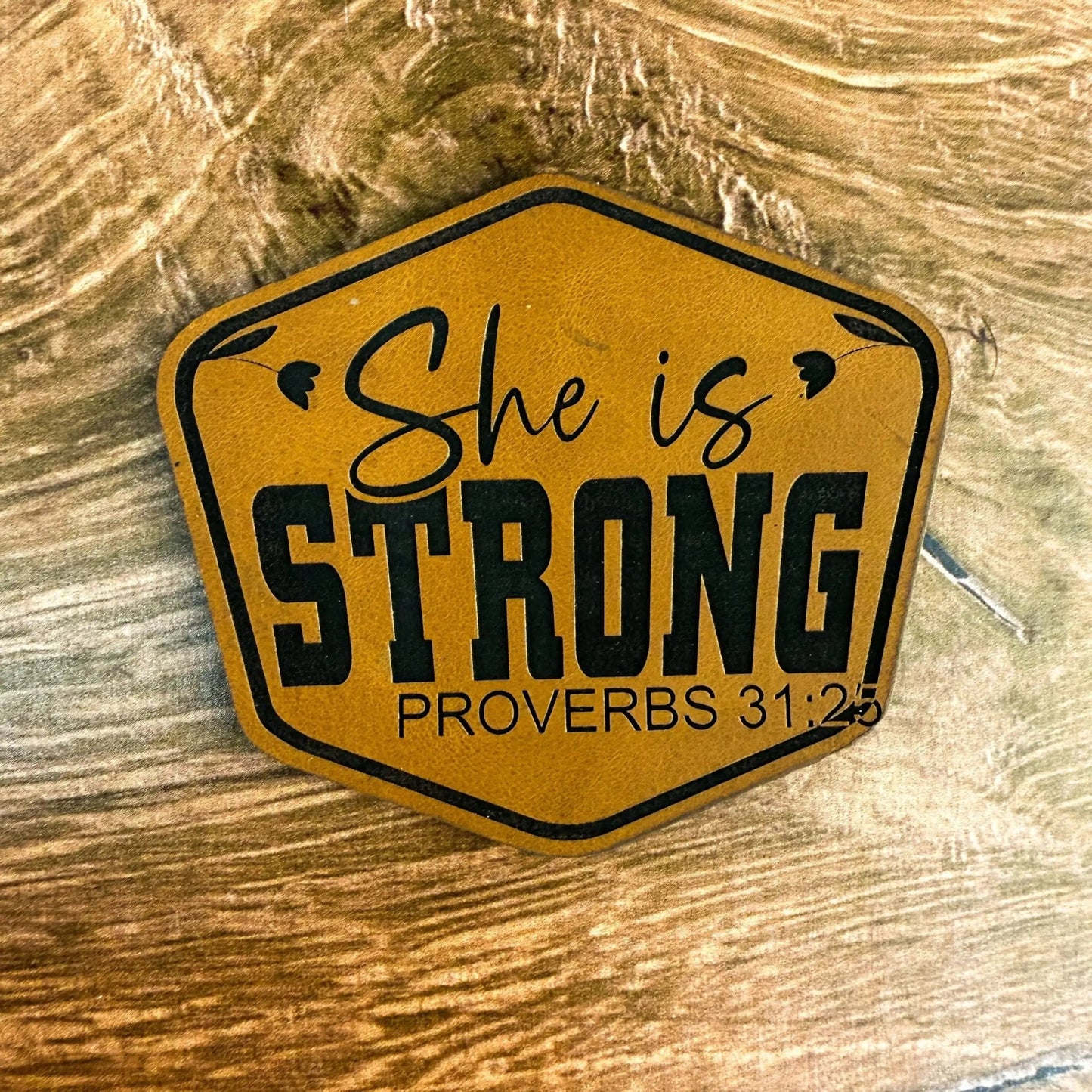 She is Strong Proverbs 31:25 Patch – Laser Engraved Leather Patch - LoneStar Adhesive