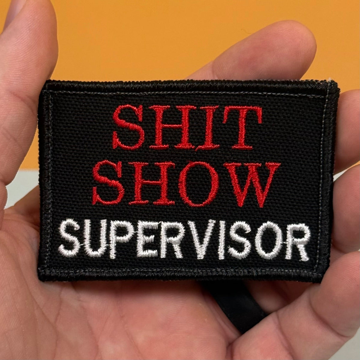 Shit Show Supervisor Funny Morale Patch, 2x3" | Made in USA | VELCRO® Brand Hook Backing - LoneStar Adhesive