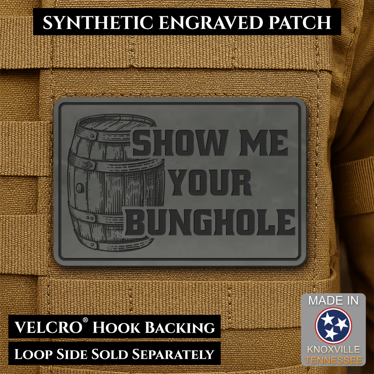 Show Me Your Bunghole, Bourbon Whiskey Barrel Funny Morale Patch, 2x3" | Made in USA | VELCRO® Brand Hook Backing - LoneStar Adhesive
