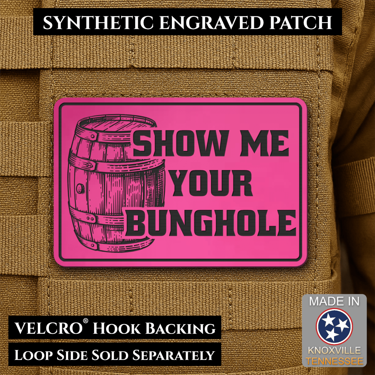 Show Me Your Bunghole, Bourbon Whiskey Barrel Funny Morale Patch, 2x3" | Made in USA | VELCRO® Brand Hook Backing - LoneStar Adhesive