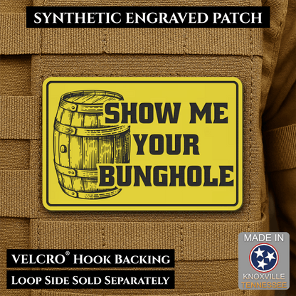 Show Me Your Bunghole, Bourbon Whiskey Barrel Funny Morale Patch, 2x3" | Made in USA | VELCRO® Brand Hook Backing - LoneStar Adhesive
