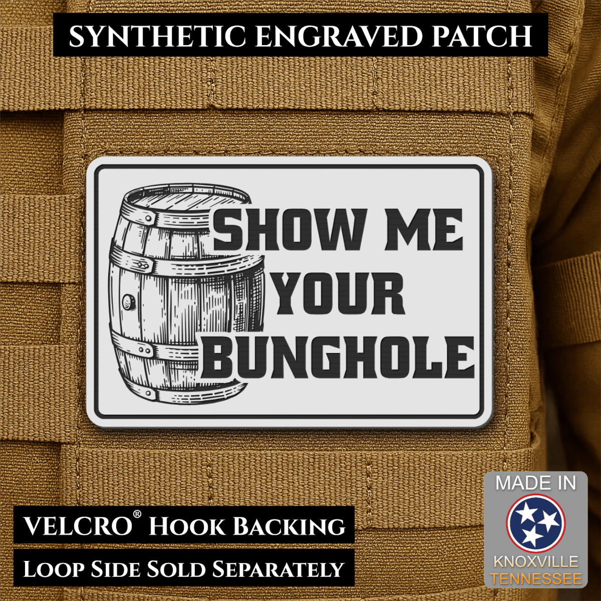 Show Me Your Bunghole, Bourbon Whiskey Barrel Funny Morale Patch, 2x3" | Made in USA | VELCRO® Brand Hook Backing - LoneStar Adhesive