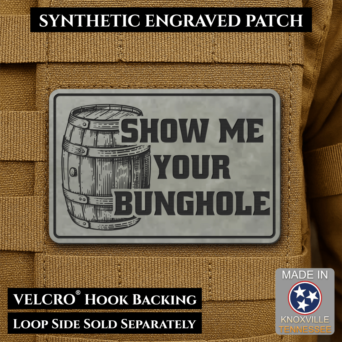 Show Me Your Bunghole, Bourbon Whiskey Barrel Funny Morale Patch, 2x3" | Made in USA | VELCRO® Brand Hook Backing - LoneStar Adhesive
