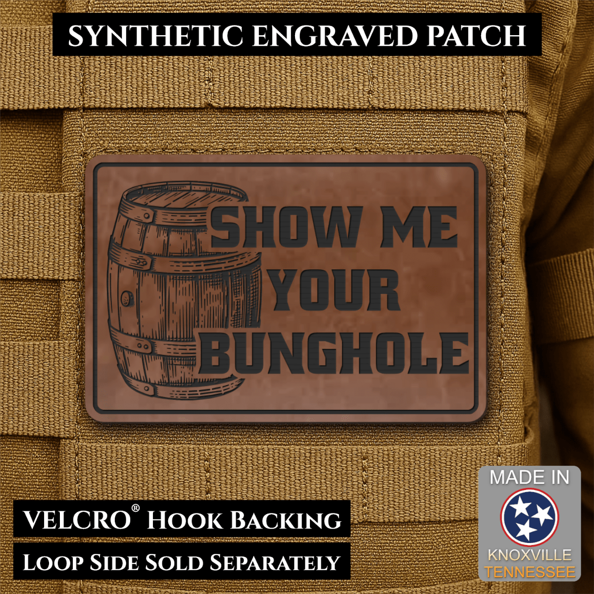 Show Me Your Bunghole, Bourbon Whiskey Barrel Funny Morale Patch, 2x3" | Made in USA | VELCRO® Brand Hook Backing - LoneStar Adhesive
